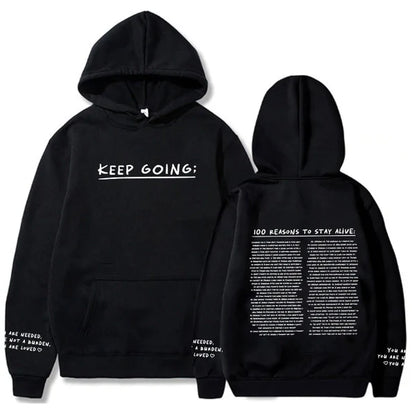 "100 Reasons To Stay Alive Hoodie" (Keep Going)